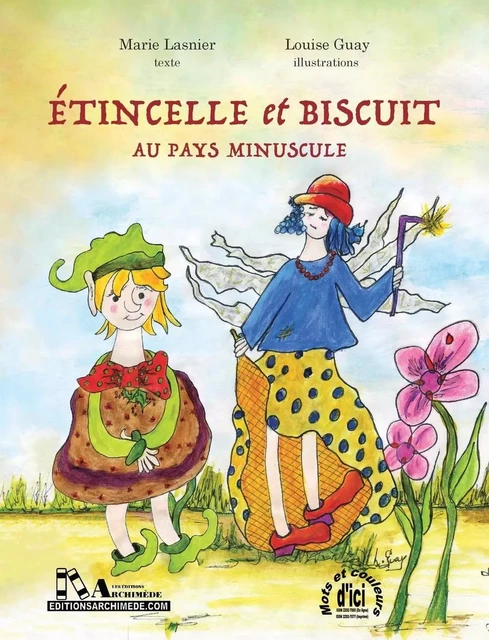 Étincellle et Biscuit au pays minuscule - Marie Lasnier - Éditions Archimède