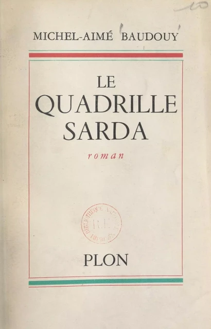 Le Quadrille Sarda - Michel-Aimé Baudouy - (Plon) réédition numérique FeniXX