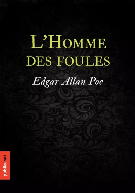 L'Homme des foules - Edgar Allan Poe - publie.net