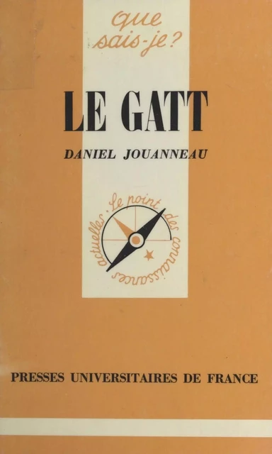 Le GATT - Daniel Jouanneau - (Presses universitaires de France) réédition numérique FeniXX