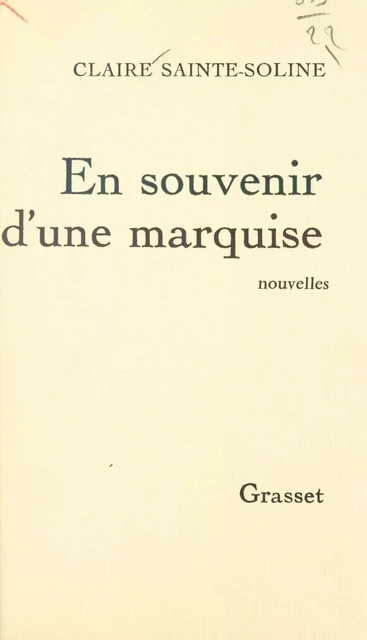 En souvenir d'une marquise - Claire Sainte-Soline - (Grasset) réédition numérique FeniXX