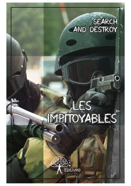 Les Impitoyables - Search And Destroy - Editions Edilivre