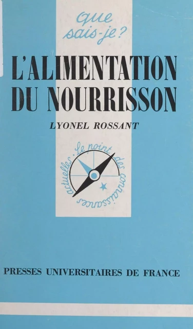 L'alimentation du nourrisson - Lyonel Rossant - (Presses universitaires de France) réédition numérique FeniXX