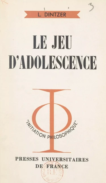 Le jeu d'adolescence - Lucien Dintzer - (Presses universitaires de France) réédition numérique FeniXX