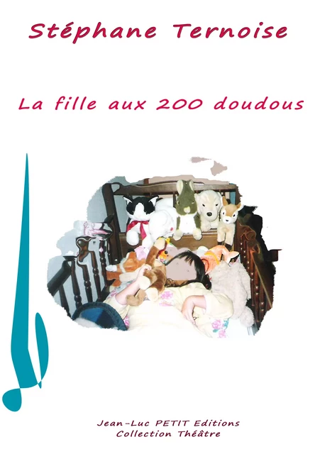 La fille aux 200 doudous - Stéphane Ternoise - Jean-Luc PETIT Editions