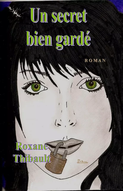 Secret bien gardé (Un) - Roxane Thibault - Éditions Archimède