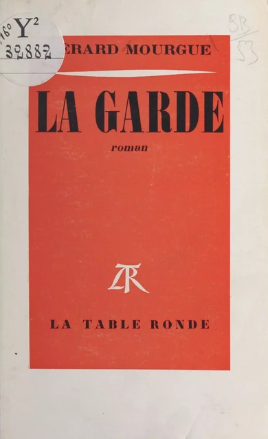 La Garde - Gérard Mourgue - (La Table Ronde) réédition numérique FeniXX