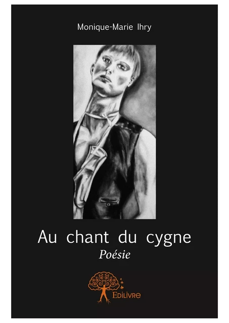 Au chant du cygne - Monique-Marie Ihry - Editions Edilivre