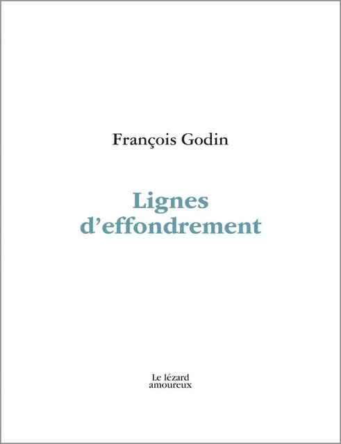 Lignes d'effondrement - François Godin - Groupe Nota bene