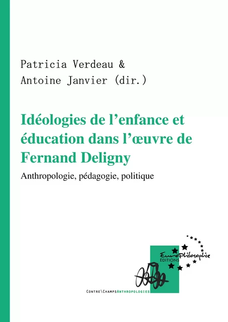 Idéologies de l'enfance et éducation dans l'œuvre de Fernand Deligny -  - EuroPhilosophie Éditions