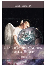 Les Trésors cachés de la Bible - Tome 3