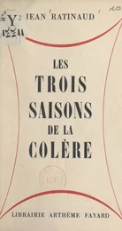 Les trois saisons de la colère