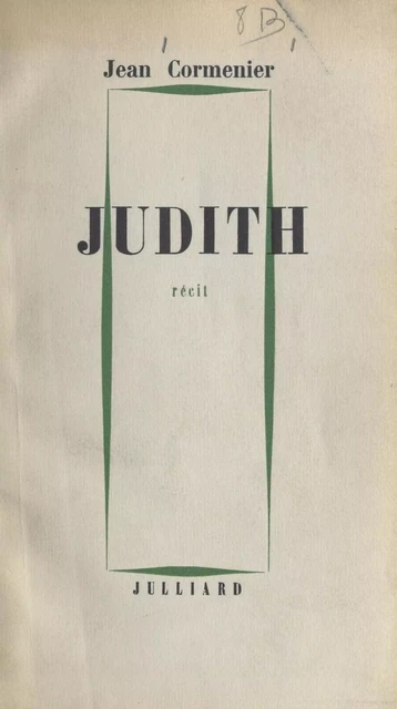 Judith - Jean Cormenier - (Julliard) réédition numérique FeniXX