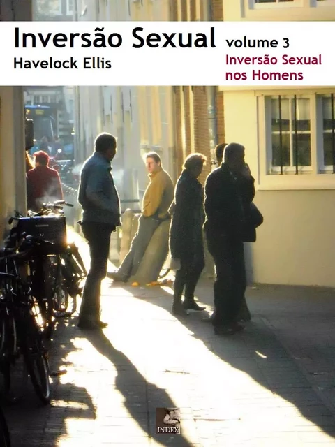 Inversão Sexual: 3. A Inversão Sexual nos Homens - Havelock Ellis - INDEX ebooks