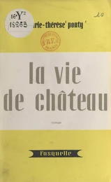 La vie de château