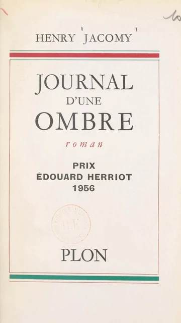 Journal d'une ombre - Henry Jacomy - (Plon) réédition numérique FeniXX