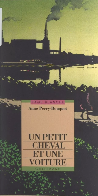 Un petit cheval et une voiture - Anne Perry-Bouquet - Gallimard (réédition numérique FeniXX)