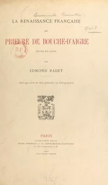 La Renaissance française au Prieuré de Bouche d'Aigre