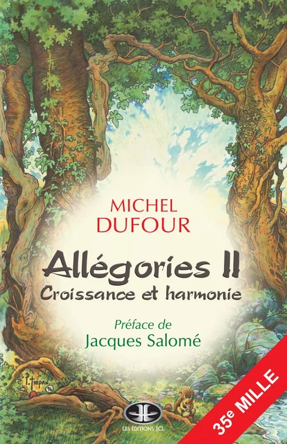 Allégories II : Croissance et harmonie - Michel Dufour - Éditions JCL