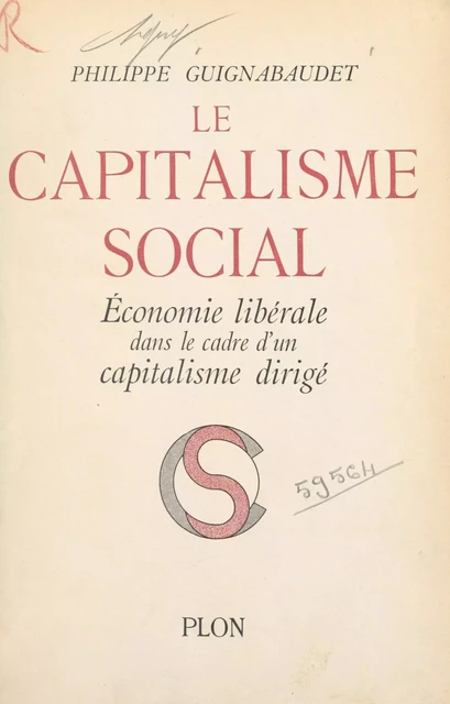 Le capitalisme social - Philippe Guignabaudet - (Plon) réédition numérique FeniXX