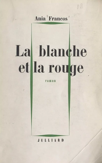 La blanche et la rouge - Ania Francos - (Julliard) réédition numérique FeniXX