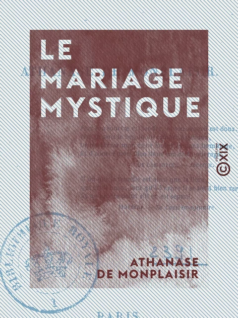 Le Mariage mystique - Athanase de Monplaisir - Collection XIX