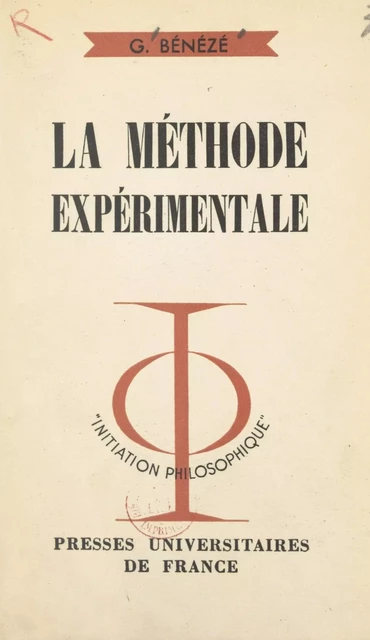 La méthode expérimentale - Georges Bénézé - (Presses universitaires de France) réédition numérique FeniXX