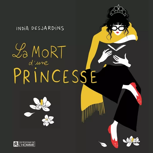 La mort d'une princesse - India Desjardins - Kampus Média