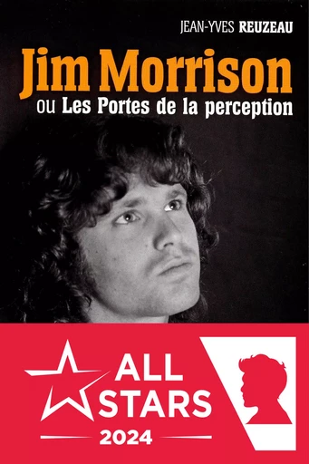 Jim Morrison ou Les Portes de la perception - Jean-Yves Reuzeau - Le Castor Astral éditeur