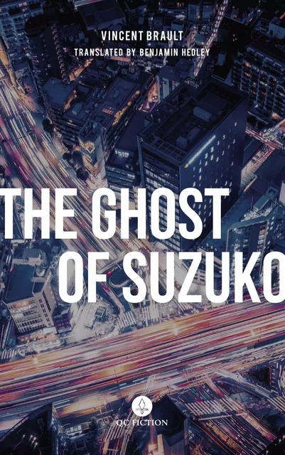 The Ghost of Suzuko - Vincent Brault - QC Fiction