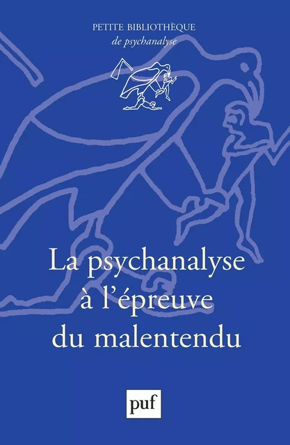 La psychanalyse à l'épreuve du malentendu - Monique David-Ménard, Patrick Miller, Jean-François Chiantaretto - Humensis