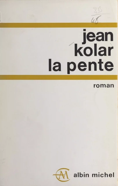 La pente - Jean M. Kolar - (Albin Michel) réédition numérique FeniXX