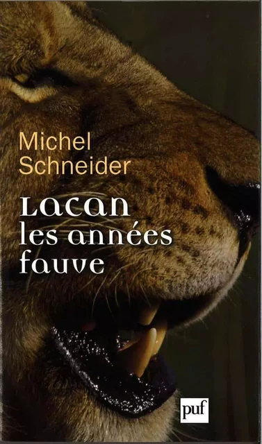 Lacan, les années fauve - Michel Schneider - Humensis