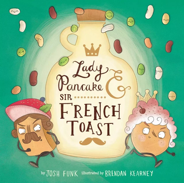 Lady Pancake & Sir French Toast - Josh Funk - Union Square Kids