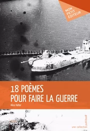 18 poèmes pour faire la guerre