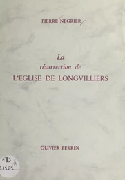 La résurrection de l'église de Longvilliers