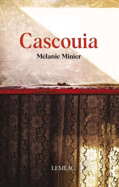 Cascouia - Mélanie Minier - Leméac Éditeur