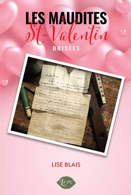 Les maudites St-Valentin - Lise Blais - Distribulivre