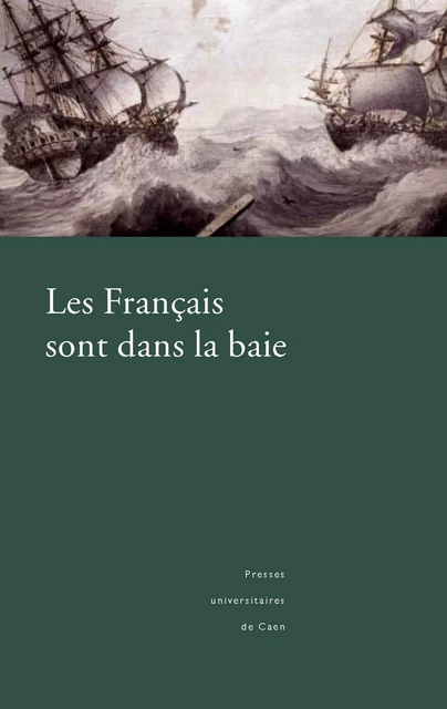 Les Français sont dans la baie -  - Presses universitaires de Caen