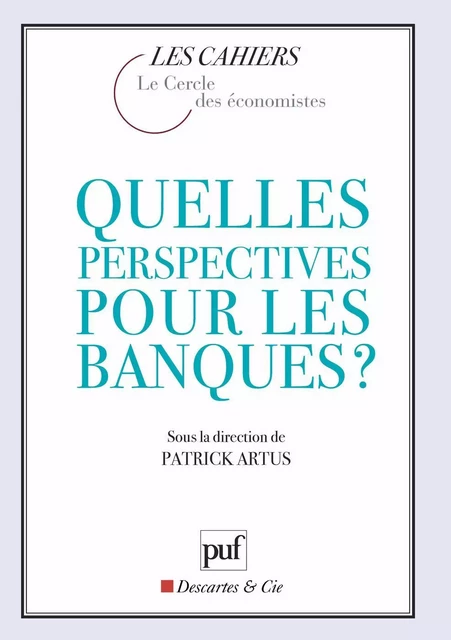 Quelles perspectives pour les banques ? - Patrick Artus - Humensis