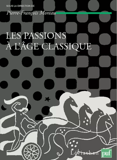 Les passions à l'âge classique. Tome II - Pierre-François Moreau - Humensis