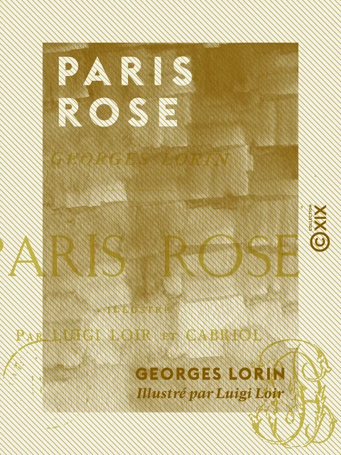 Paris rose - Georges Lorin - Collection XIX