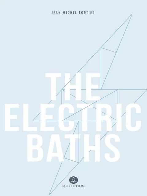 The Electric Baths - Jean-Michel Fortier, Katherine Hastings - QC Fiction