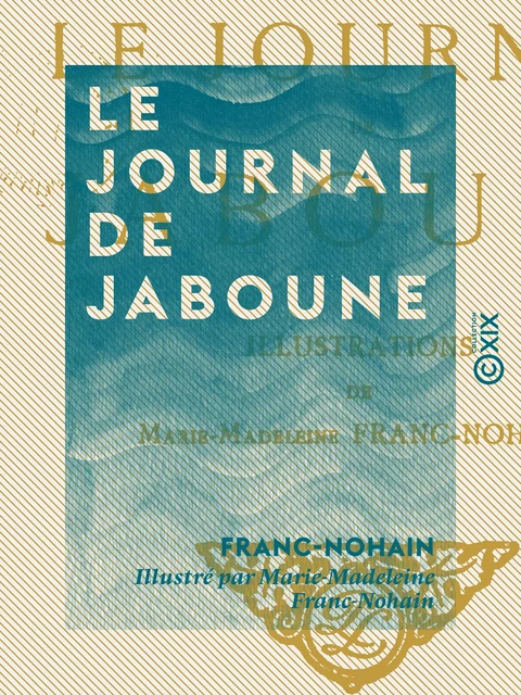 Le Journal de Jaboune -  Franc-Nohain - Collection XIX