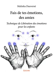 Fais de tes émotions, des amies