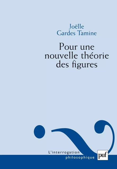 Pour une nouvelle théorie des figures - Joëlle Gardes-Tamine - Humensis