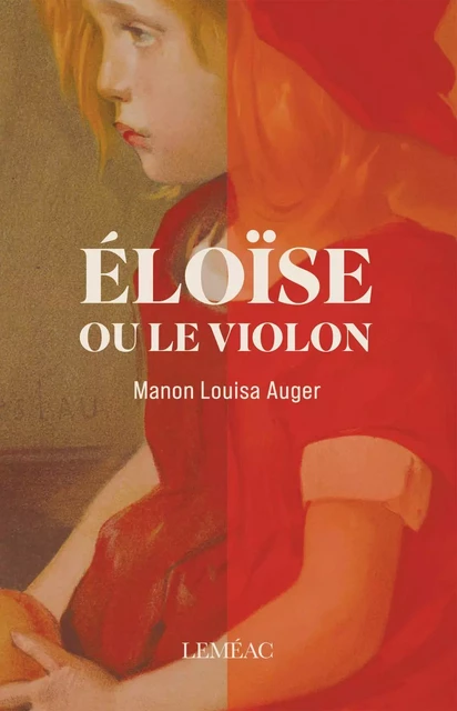 Éloïse - Manon Louisa Auger - Leméac Éditeur