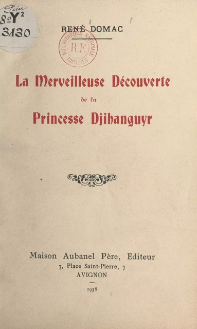 La merveilleuse découverte de la princesse Djihanguyr - René Domac - (Aubanel) réédition numérique FeniXX