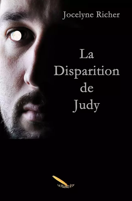 La disparition de Judy - Jocelyne Richer - Éditions La Plume D'or