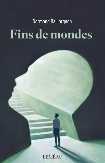 Fins de mondes - Normand Baillargeon - Leméac Éditeur